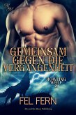 Gemeinsam gegen die Vergangenheit (eBook, ePUB)