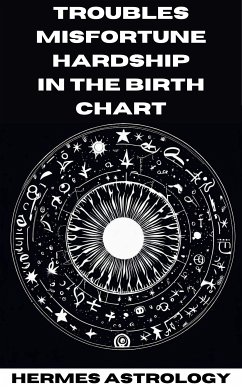 Cover Troubles Misfortune Hardship in the Birth Chart (eBook, ePUB)