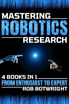 Mastering Robotics Research (eBook, ePUB) - Botwright, Rob