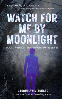 Watch for me by Moonlight (eBook, ePUB) - Mitchard, Jacquelyn