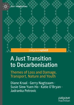 A Just Transition to Decarbonisation - Kraal, Diane;Nagtzaam, Gerry;Ho, Susie Siew Yuen