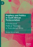 Prophecy and Politics in South African Pentecostalism