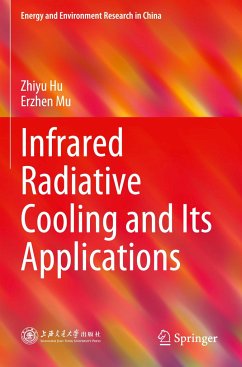 Infrared Radiative Cooling and Its Applications - Hu, Zhiyu;Mu, Erzhen
