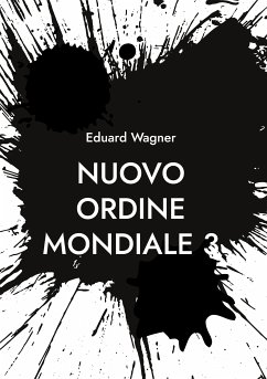 Nuovo Ordine Mondiale 3 (eBook, ePUB) - Wagner, Eduard