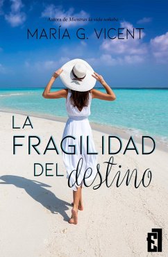 La fragilidad del destino (eBook, ePUB) - Vicent, María G.