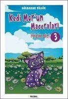 Kedi Morun Maceralari-3 Iyilik Dili - Bilgin, Gülbahar