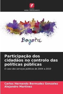 Participação dos cidadãos no controlo das políticas públicas - Bermúdez González, Carlos Hernando;Martínez, Alejandro