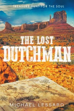 The Lost Dutchman - Lessard, Michael Joseph