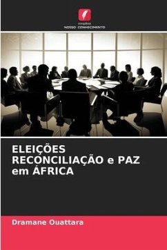 ELEIÇÕES RECONCILIAÇÃO e PAZ em ÁFRICA - Ouattara, Dramane