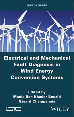 Electrical and Mechanical Fault Diagnosis in Wind Energy Conversion Systems (eBook, ePUB)
