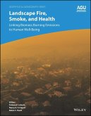 Landscape Fire, Smoke, and Health (eBook, PDF) Landscape Fire, Smoke, and Health (eBook, PDF)