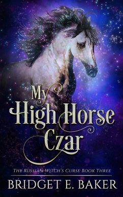 My High Horse Czar - Baker, Bridget E.