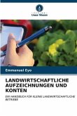 LANDWIRTSCHAFTLICHE AUFZEICHNUNGEN UND KONTEN