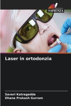 Laser in ortodonzia - Katragadda, Saveri;Gurram, Dhana prakash