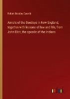 Annals of the Boodeys in New England, together with lessons of law and life, from John Eliot, the apostle of the Indians - Caverly, Robert Boodey