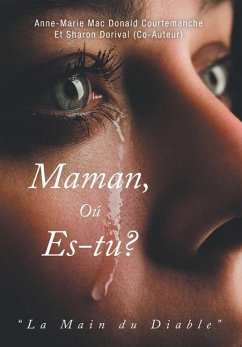 Maman, Où es-tu? - Mac Courtemanche, Anne-Marie Donald; Dorival, Sharon