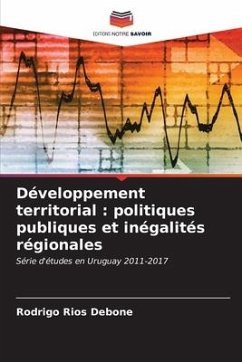 Développement territorial : politiques publiques et inégalités régionales - Ríos Debone, Rodrigo