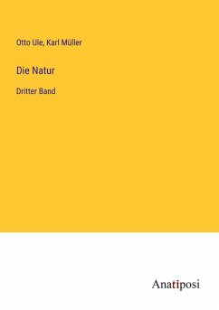 Die Natur - Ule, Otto; Müller, Karl