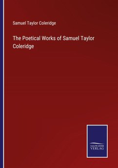 The Poetical Works of Samuel Taylor Coleridge - Coleridge, Samuel Taylor