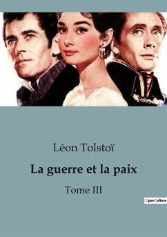 La guerre et la paix - Tolstoï, Léon