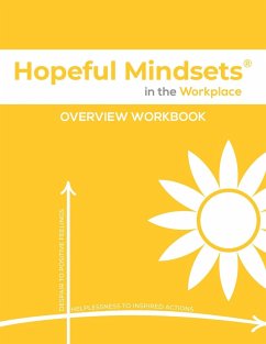 Hopeful Mindsets Workplace Overview Workbook - Goetzke, Kathryn