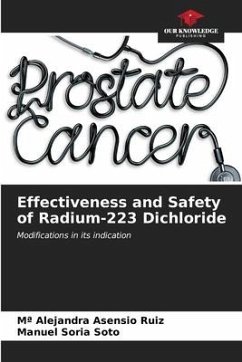Effectiveness and Safety of Radium-223 Dichloride - Asensio Ruiz, Mª Alejandra;Soria Soto, Manuel