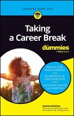 Taking A Career Break For Dummies (eBook, PDF)