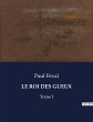 LE ROI DES GUEUX - Bild 1