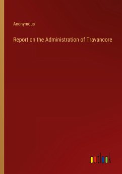 Report on the Administration of Travancore - Anonymous