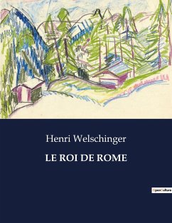LE ROI DE ROME - Welschinger, Henri