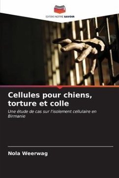 Cellules pour chiens, torture et colle - Weerwag, Nola