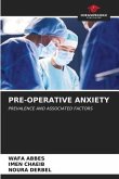 PRE-OPERATIVE ANXIETY