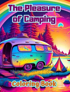 The Pleasure of Camping   Coloring Book for Nature and Outdoor Lovers   Amazing Designs for Relaxation - Editions, Bright Soul