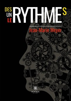 Des rythmes, un rythme, le rythme - Jean-Marie Meyer