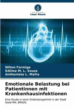 Emotionale Belastung bei Patientinnen mit Krankenhausinfektionen - Formiga, Nilton;Souza, Edilma M. L.;Mafra, Anthonieta L.