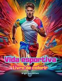 Vida esportiva   Livro de colorir para entusiastas de esportes   Cenas esportivas criativas e relaxantes