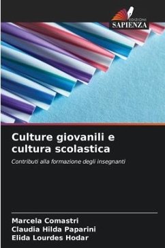 Culture giovanili e cultura scolastica - Comastri, Marcela;Paparini, Claudia Hilda;Hodar, Elida Lourdes