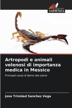 Artropodi e animali velenosi di importanza medica in Messico - Sanchez Vega, Jose Trinidad