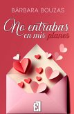 No entrabas en mis planes (eBook, ePUB)