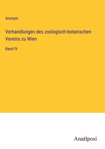 Verhandlungen des zoologisch-botanischen Vereins zu Wien Verhandlungen des zoologisch-botanischen Vereins zu Wien