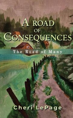 A Road Of Consequences - Lepage, Cheri