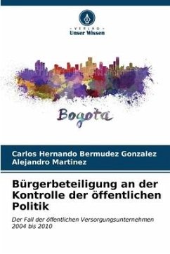 Bürgerbeteiligung an der Kontrolle der öffentlichen Politik - Bermúdez González, Carlos Hernando;Martínez, Alejandro