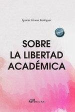 Sobre la libertad académica Sobre la libertad académica
