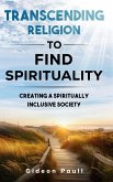 Transcending Religion to Find Spirituality
