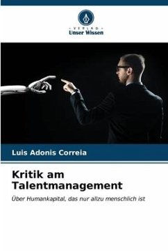 Kritik am Talentmanagement - Correia, Luis Adonis