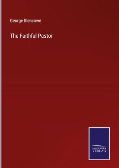 The Faithful Pastor - Blencowe, George