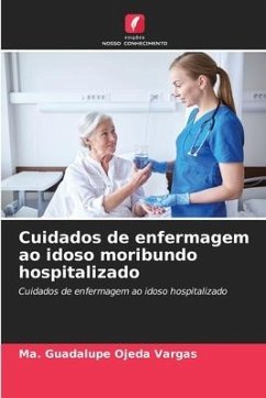 Cuidados de enfermagem ao idoso moribundo hospitalizado - Ojeda Vargas, Ma. Guadalupe