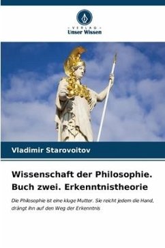 Wissenschaft der Philosophie. Buch zwei. Erkenntnistheorie - Starovoitov, Vladimir