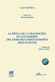 La época de la transición. En los albores del derecho común europeo (siglos III-VII)