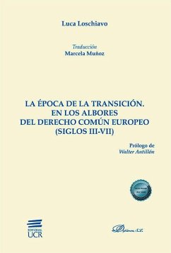 La época de la transición. En los albores del derecho común europeo (siglos III-VII)